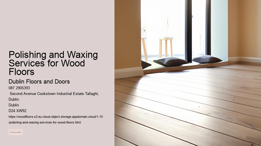 Polishing and Waxing Services for Wood Floors