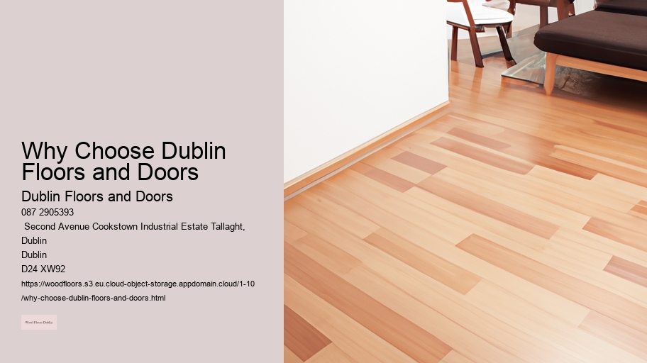 Why Choose Dublin Floors and Doors